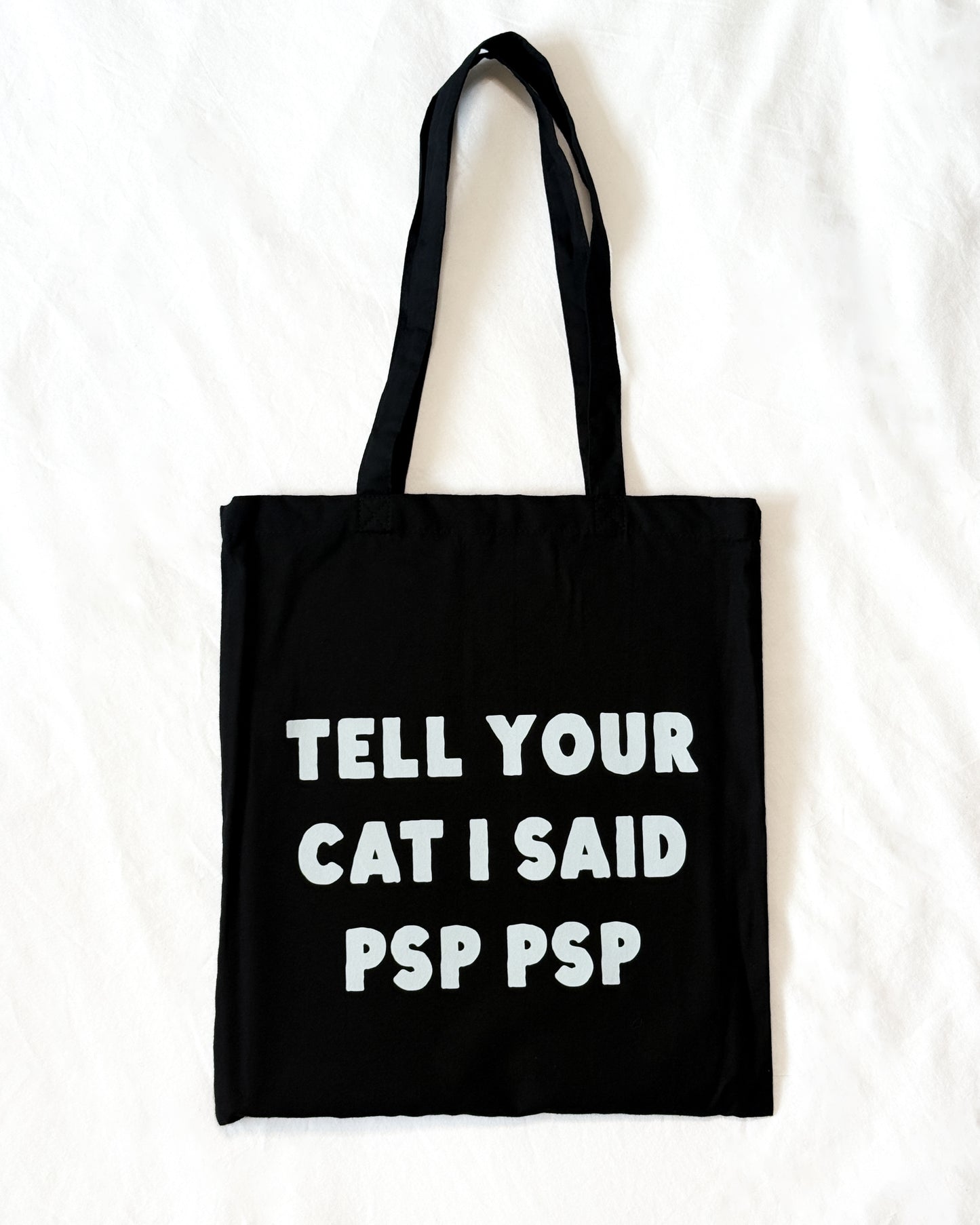 TELL YOUR CAT I SAID PSP PSP TOTE BAG