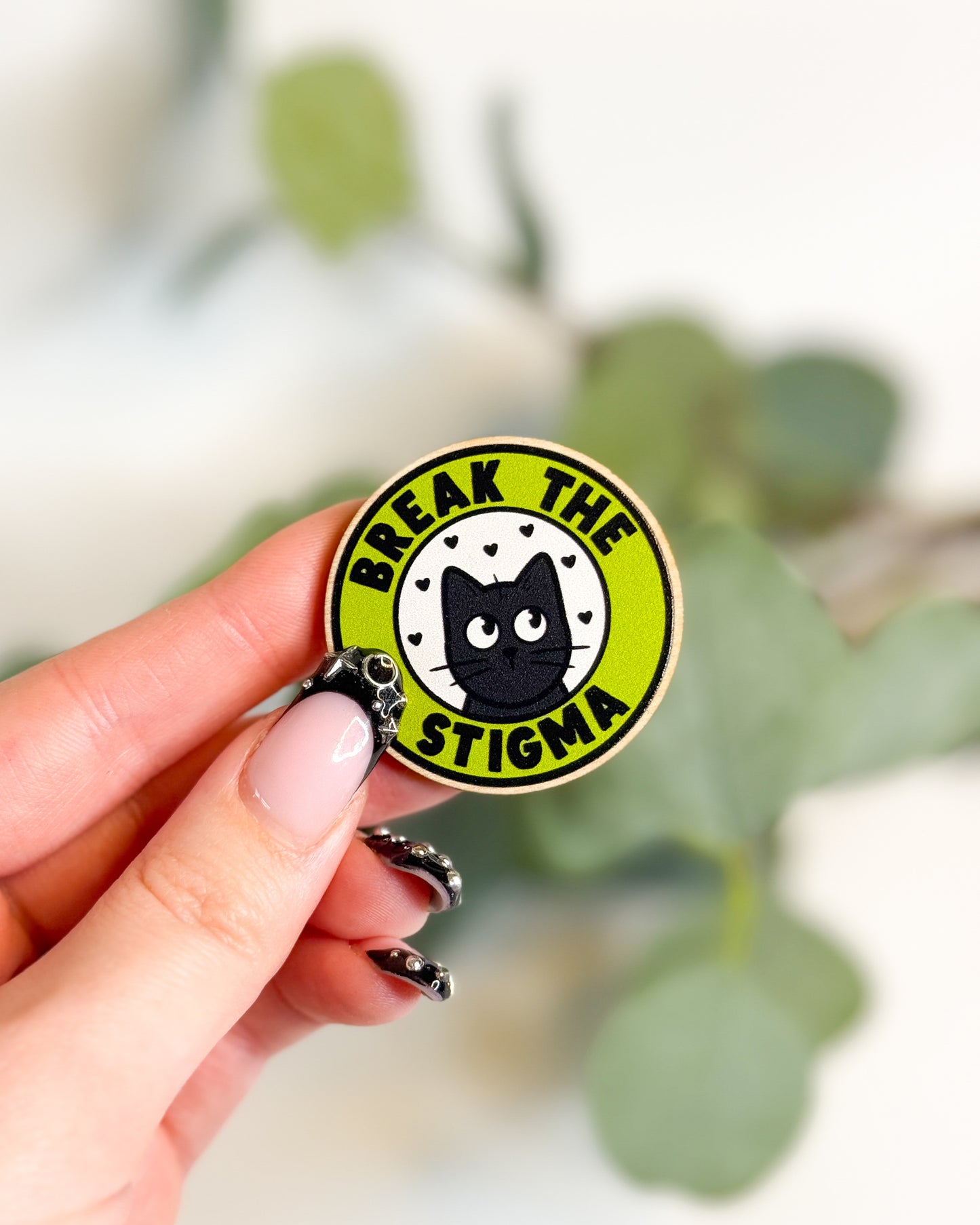 BREAK THE STIGMA BLACK CAT WOODEN PIN BADGE