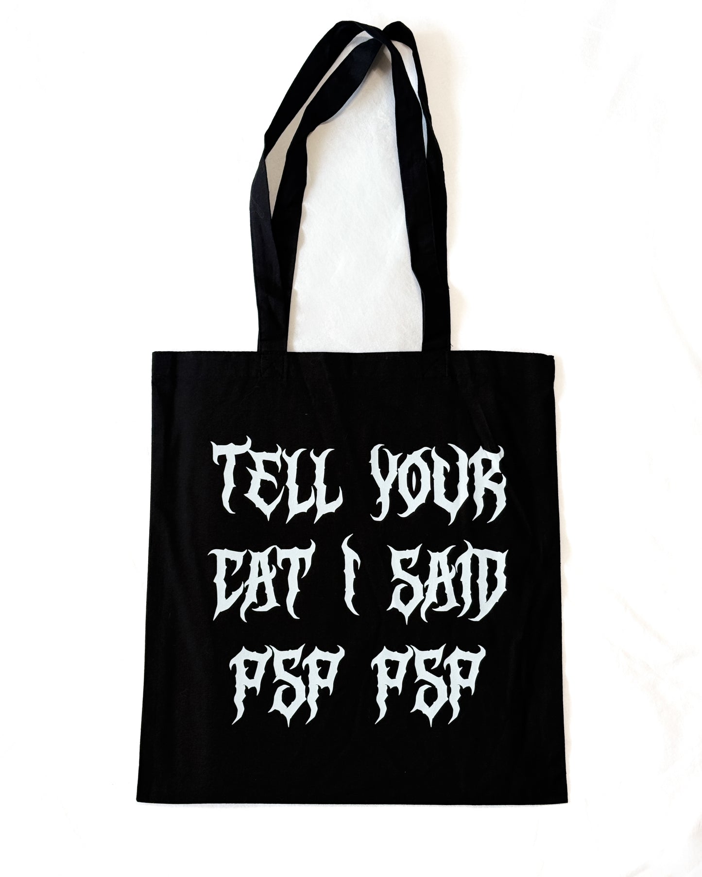 TELL YOUR CAT I SAID PSP PSP METAL FONT TOTE BAG