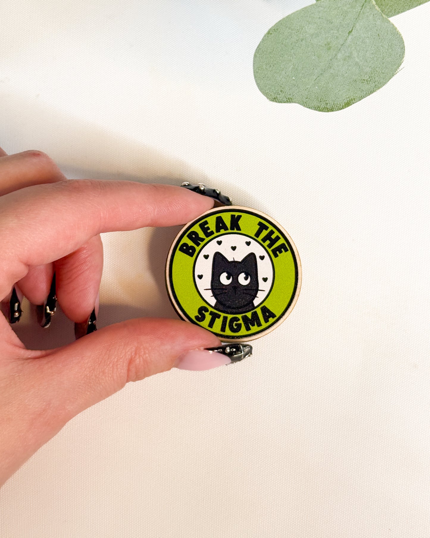 BREAK THE STIGMA BLACK CAT WOODEN PIN BADGE