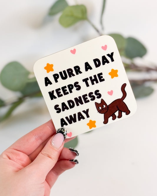 A PURR A DAY KEEPS THE SADNESS AWAY BLACK CAT COASTER