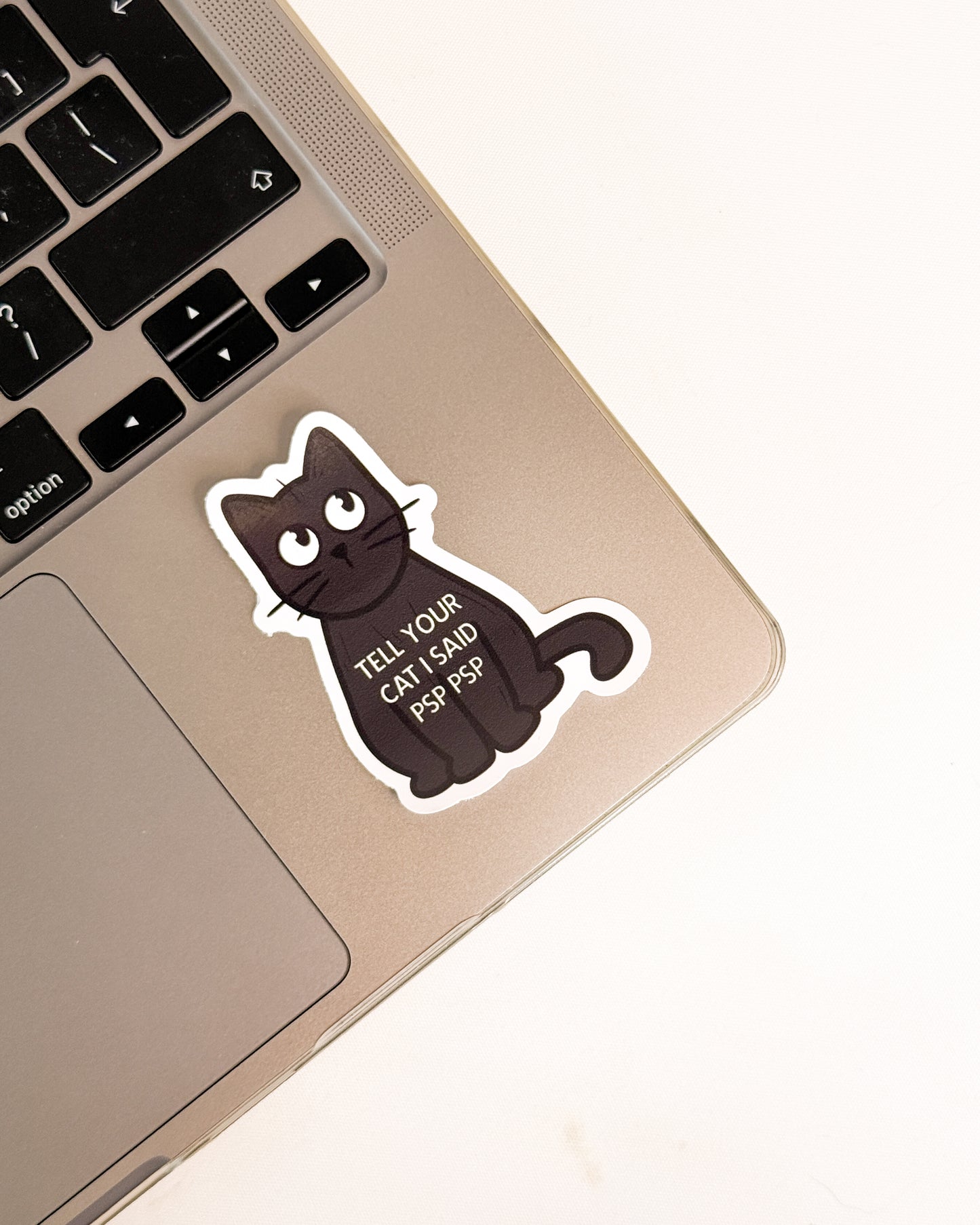 BLACK CAT TELL YOUR CAT I SAID PSP PSP GLOSSY VINYL STICKER