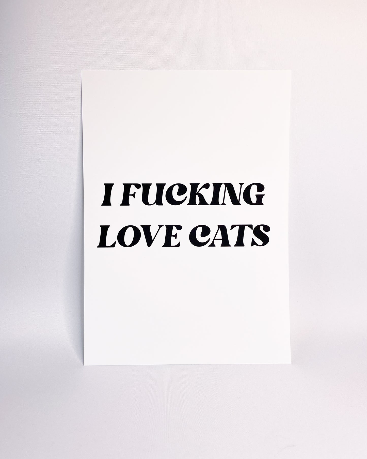 I FUCKING LOVE CATS PRINT