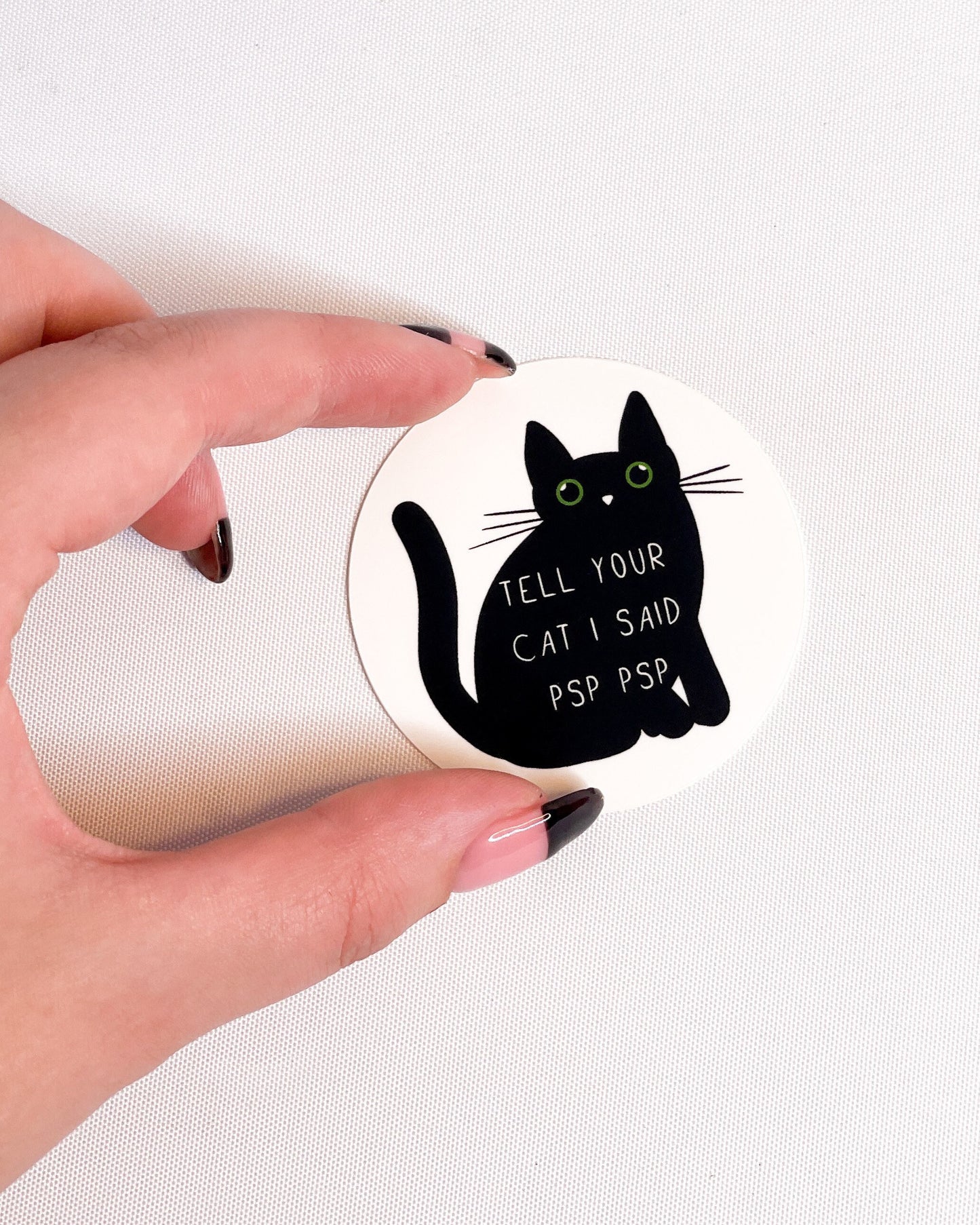 BLACK CAT TELL YOUR CAT I SAID PSP PSP GLOSSY VINYL STICKER